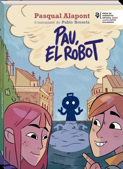 Pau, el robot | 9788419913449 | Alapont, Pasqual