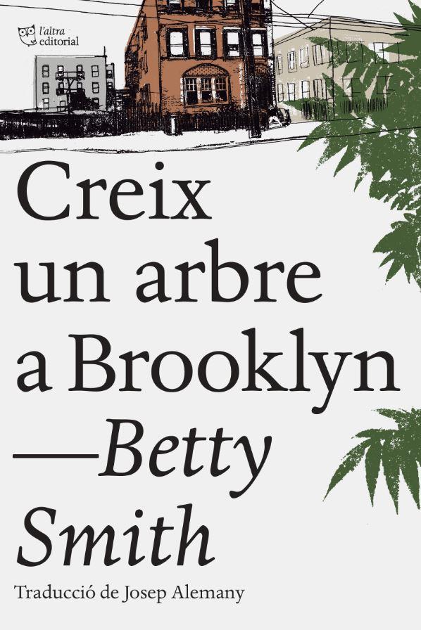 Creix un arbre a Brooklyn | 9788494782961 | Smith, Betty