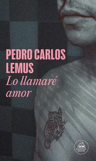 Lo llamaré amor | 9788439744689 | Lemus, Pedro Carlos