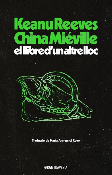 Llibre d'un altre lloc, El | 9788412794496 | Reeves, Keanu / Miéville, China