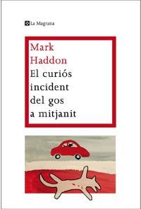 Curiós incident del gos a mitjanit, El | 9788482649672 | Haddon, Mark