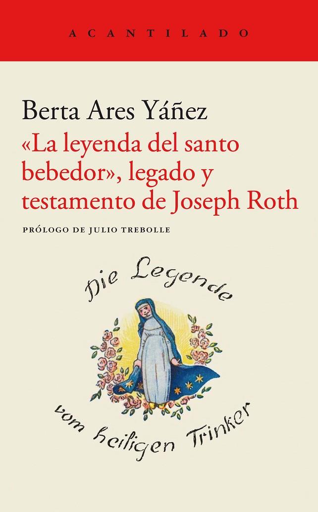 «La leyenda del santo bebedor», legado y testamento de Joseph Roth | 9788419036148 | Ares Yáñez, Berta