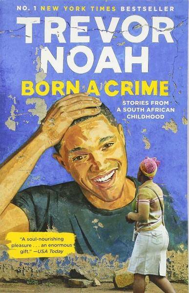 Born a Crime | 9780525509028 | Noah, Trevor