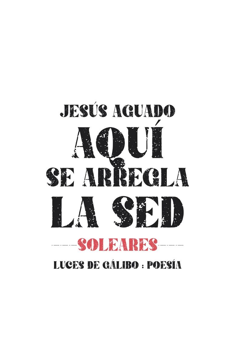 Aqui se arregla la sed | 9788415117865 | Aguado, Jesús