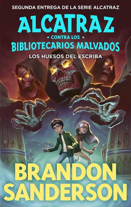 Alcatraz contra los Bibliotecarios Malvados 2 : Los huesos del escriba | 9788419522795 | Sanderson, Brandon