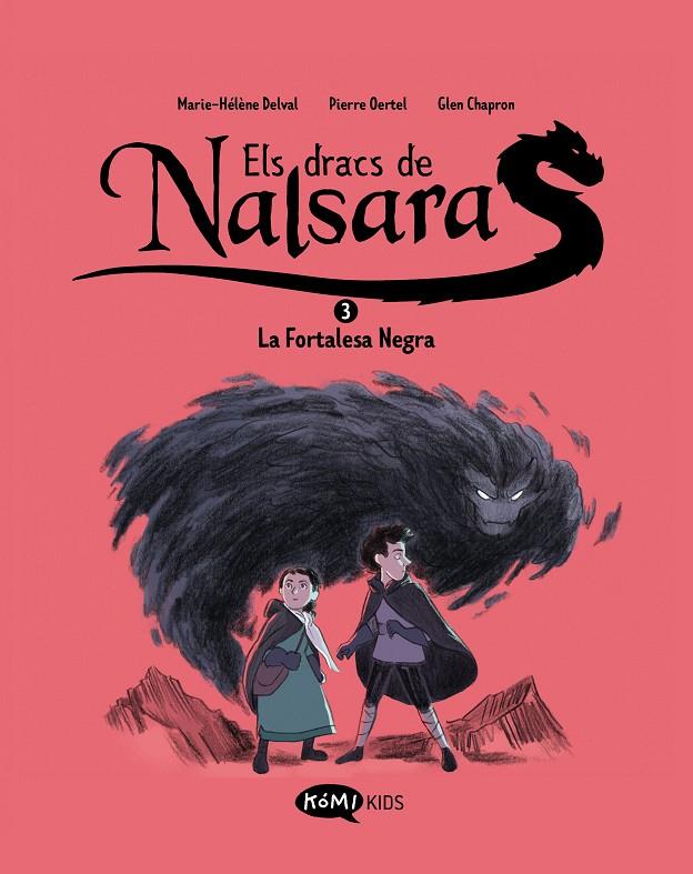 Dracs de Nalsara 3, Els : La fortalesa negra | 9788419183705 | Delval, Marie-Hélène / Oertel, Pierre