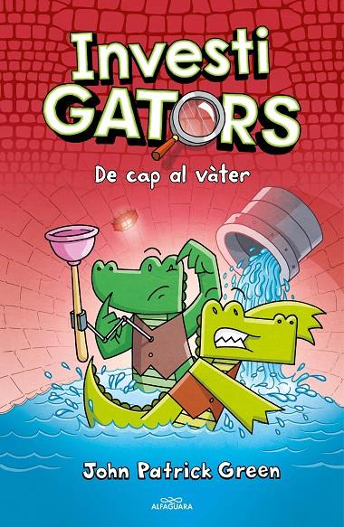 InvestiGators 2, Els : De cap al vàter | 9788418915574 | Green, John Patrick