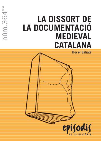 Dissort de la documentació medieval catalana, La | 9788423208524 | Sabaté i Curull, Flocel