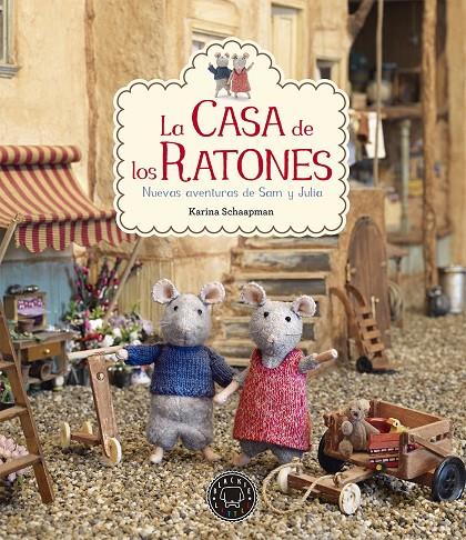 Casa de los ratones 2, La : Nuevas aventuras de Sam y Julia | 9788416290819 | Schaapman, Karina