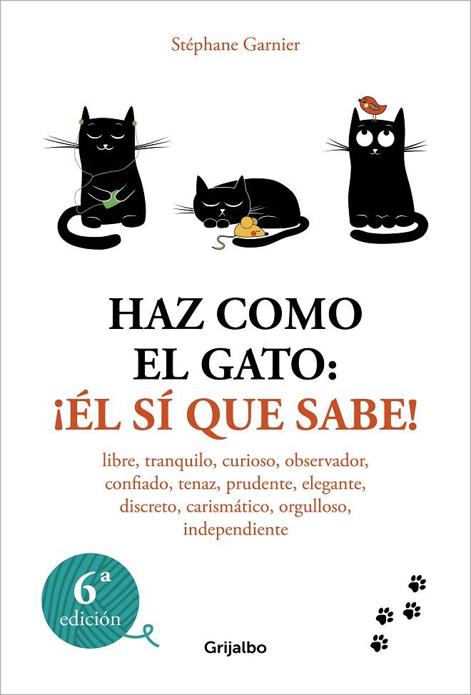 Haz como el gato : ¡Él sí que sabe! | 9788425367052 | Garnier, Stéphane