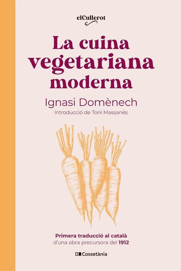 Cuina vegetariana moderna, La | 9788413563053 | Domènech, Ignasi