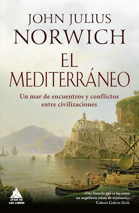 Mediterráneo, El : Un mar de encuentros | 9788416222773 | Norwich, John Julius