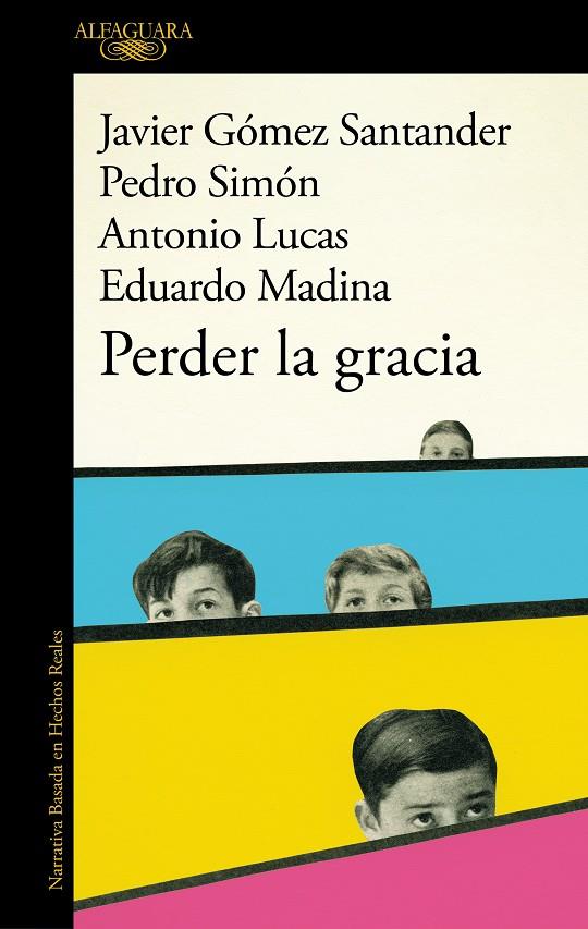 Perder la gracia | 9788420475653 | Lucas, Antonio / Gómez Santander, Javier / Simón, Pedro / Madina, Eduardo