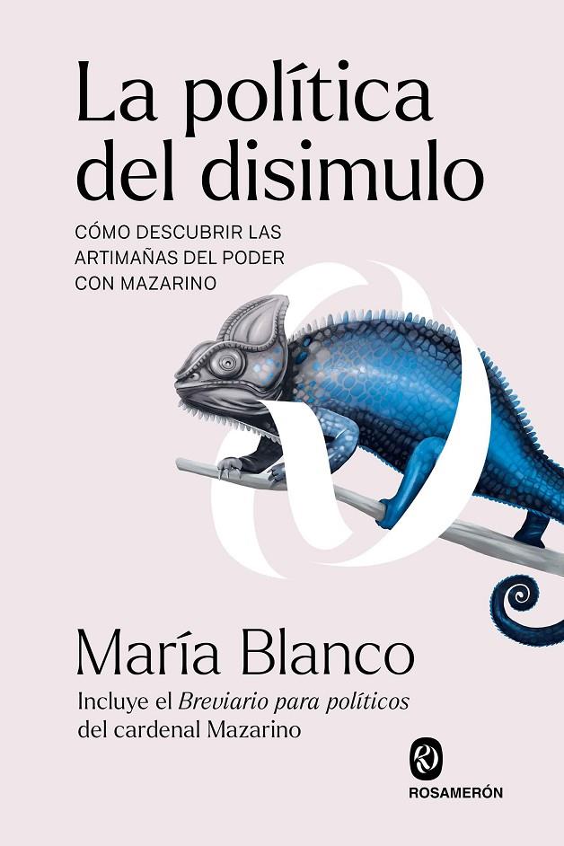 Política del disimulo, La | 9788412818246 | Blanco, María / Mazarino, Giulio