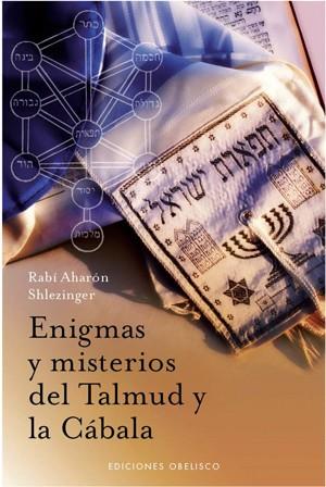 Enigmas y misterios del Talmud y la Cábala | 9788497775359 | Shlezinger, Rabí Aharón