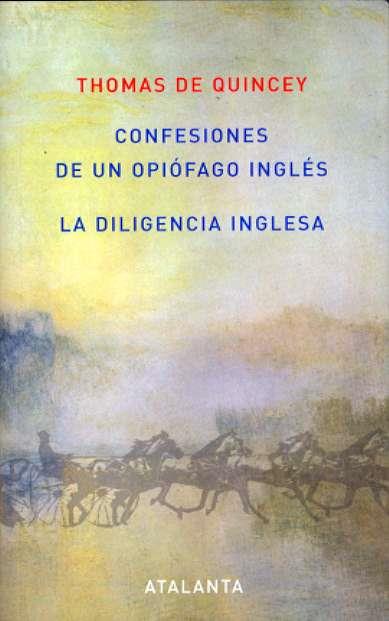 Confesiones de un Opiófago Inglés / La Diligencia Inglesa | 9788493531355 | Quincey, Thomas de