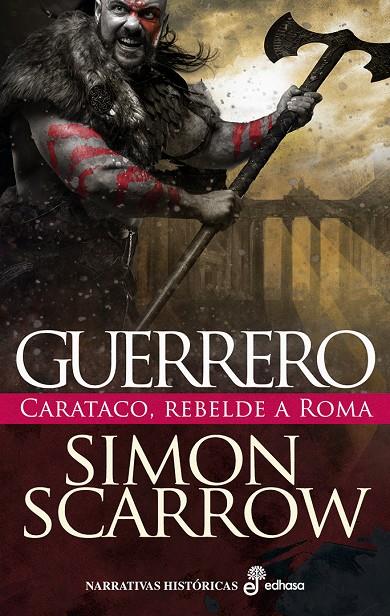 Carataco, rebelde a Roma : Guerrero | 9788435064279 | Scarrow, Simon