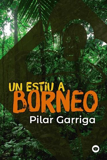 Estiu a Borneo, Un | 9788448952990 | Garriga, Pilar