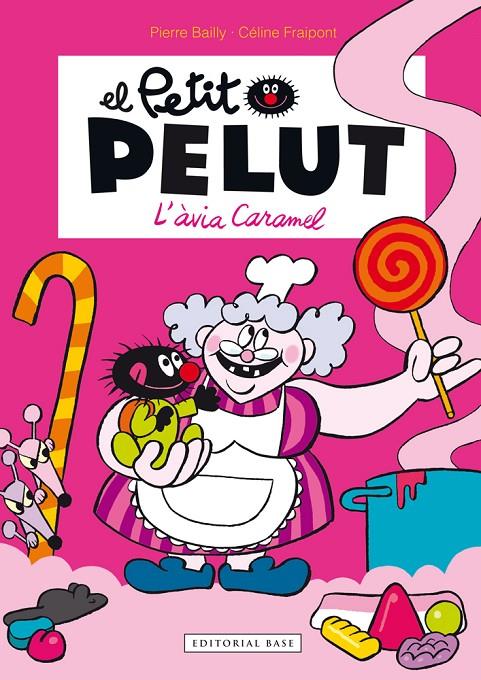 Petit Pelut 4, El : L'avia Caramel | 9788416166466 | Bailly, Pierre / Fraipont, Céline 