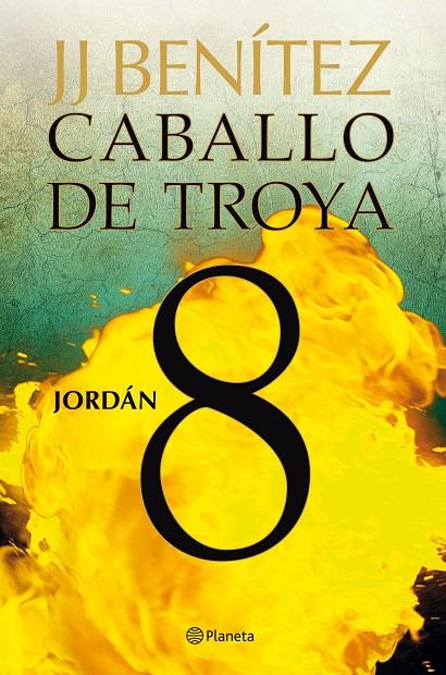 Caballo de Troya 8 : Jordán  | 9788408108115 | Benítez, J. J.