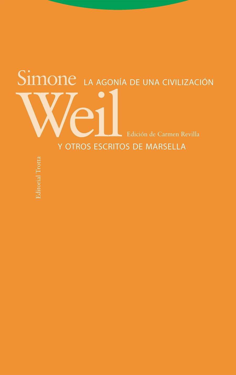 Agonía de una civilización y otros escritos de Marsella, La | 9788413640877 | Weil, Simone