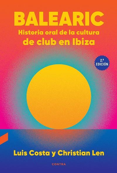 Balearic : Historia oral de la cultura de club en Ibiza  | 9788410045187 | Costa Plans, Luis / Len Rosal, Christian