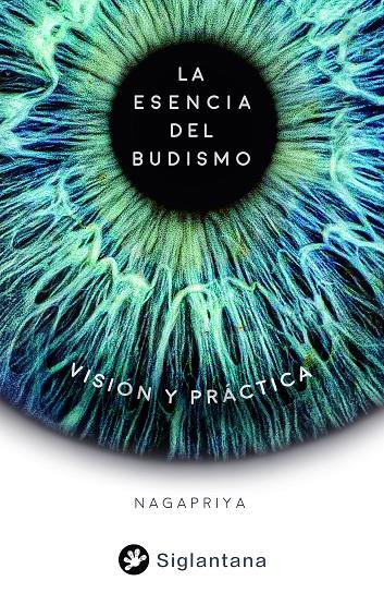 Esencia del budismo, La | 9788418556517 | Nagapriya