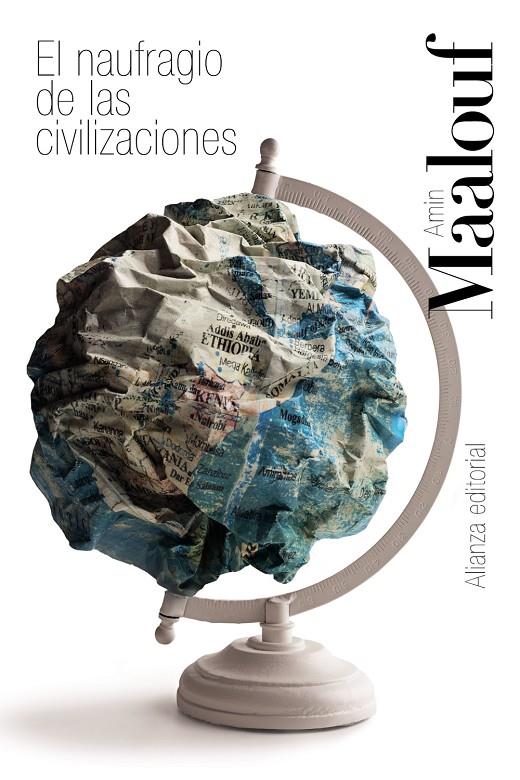 Naufragio de las civilizaciones, El | 9788413629117 | Maalouf, Amin