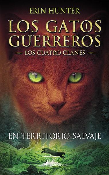 Gatos guerreros, Los : Los Cuatro Clanes 1 : En territorio salvaje | 9788498384215 | Hunter, Erin