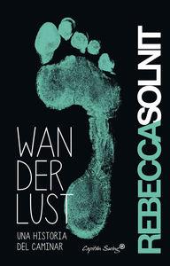 Wanderlust : una historia del caminar | 9788494367601 | Solnit, Rebecca