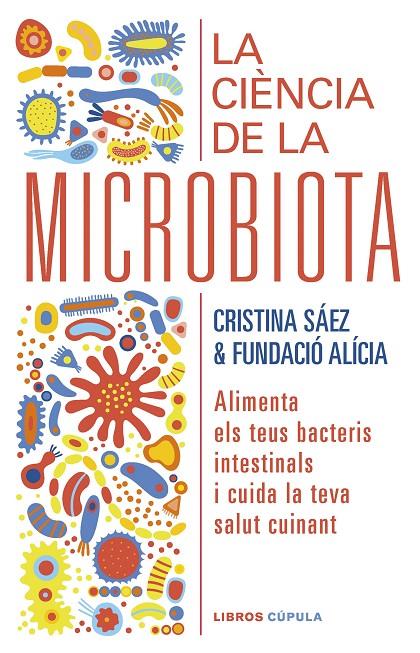 Ciència de la microbiota, La | 9788448029920 | Fundación Alícia / Saez, Cristina