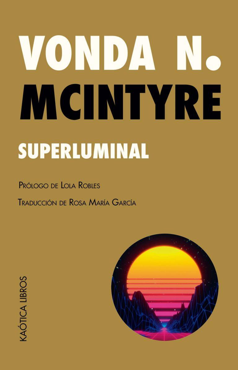 Superluminal | 9788412212983 | McIntyre, Vonda N.