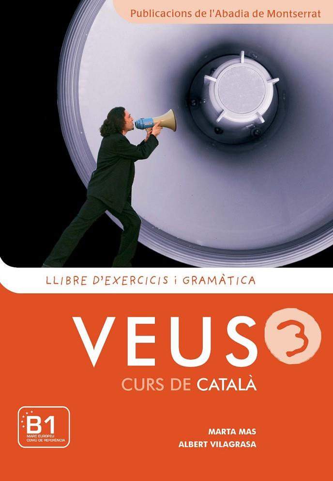 Veus : Curs de català Llibre d'exercicis i gramàtica 3 | 9788498830750 | Mas Prats, Marta / Vilagrasa Grandia, Albert