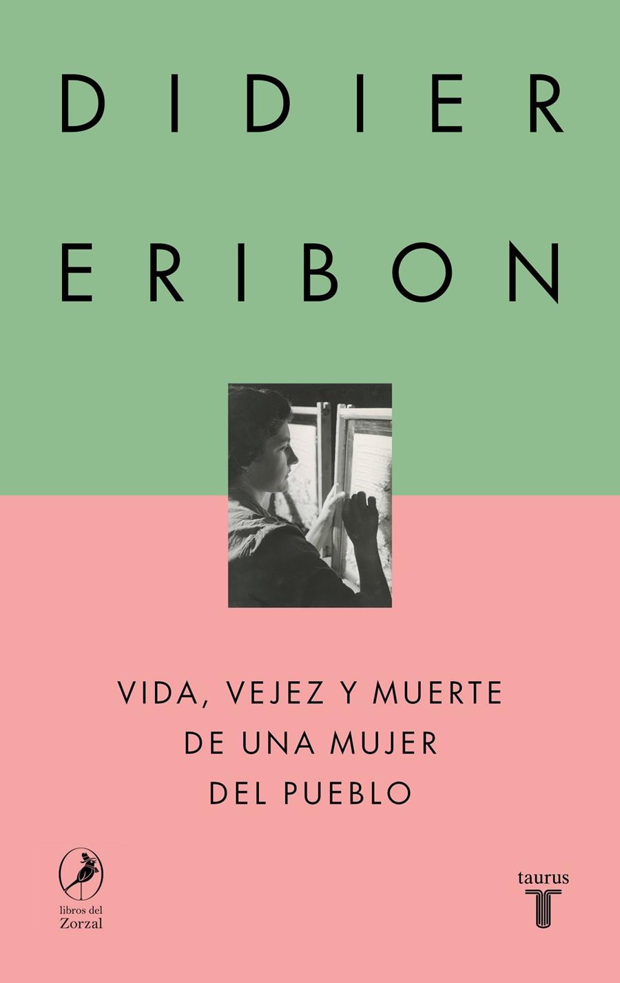 Vida, vejez y muerte de una mujer del pueblo | 9788430627110 | Eribon, Didier