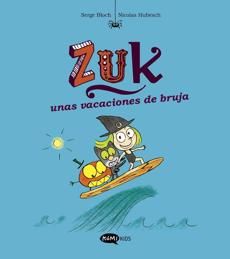 Zuk 1 : Zuk unas vacaciones de bruja | 9788419183309 | Bloch, Serge