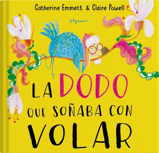 Dodo que soñaba con volar, La | 9788419135285 | Emmett, Catherine