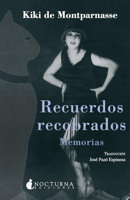 Recuerdos recobrados : Memorias | 9788493739614 | Montparnasse, Kiki de 