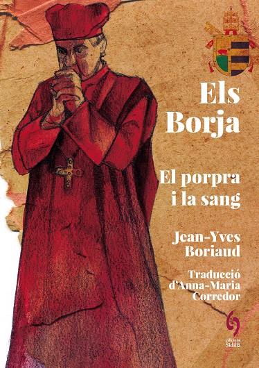 Borja, Els : Entre el porpra i la sang | 9788412730869 | Boriaud, Jean-Yves