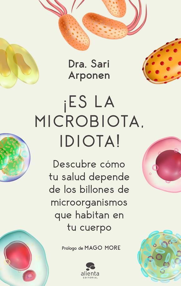 Es la microbiota, idiota! | 9788413440682 | Arponen, Sari