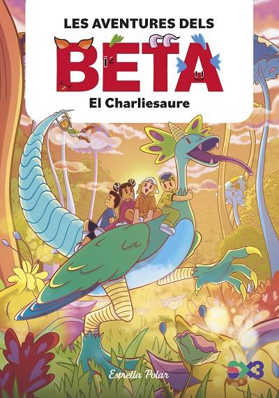 Aventures dels Beta 2, Les : El Charliesaure | 9788413899756 | Lola P.