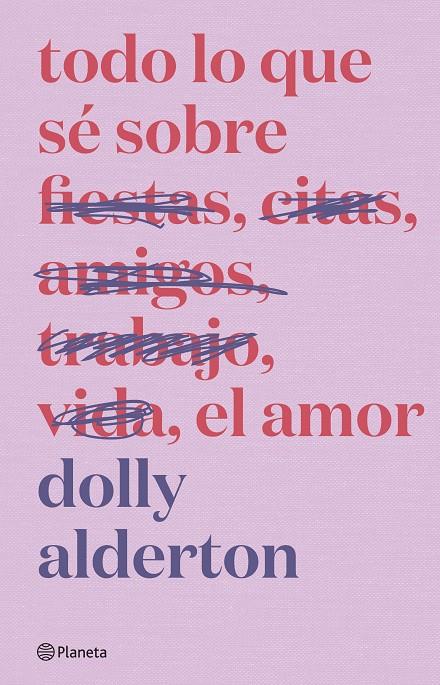 Todo lo que sé sobre el amor | 9788408279266 | Alderton, Dolly