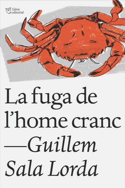 Fuga de l'home cranc, La | 9788412006919 | Sala, Guillem