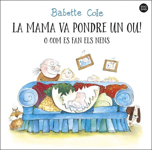 Mama va pondre un ou! o com es fan els nens, La | 9788413892610 | Cole, Babette