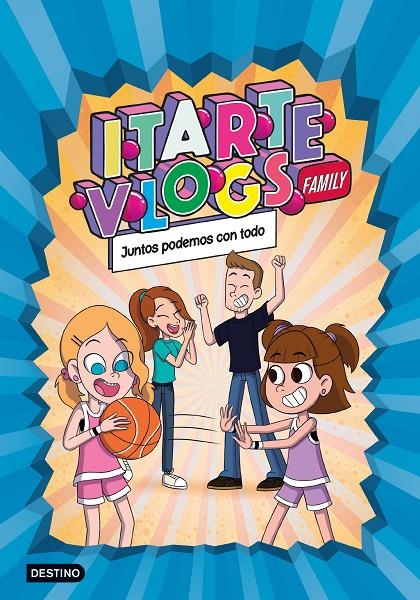 Itarte Vlogs Family 3 : Juntos podemos con todo | 9788408253723 | Itarte