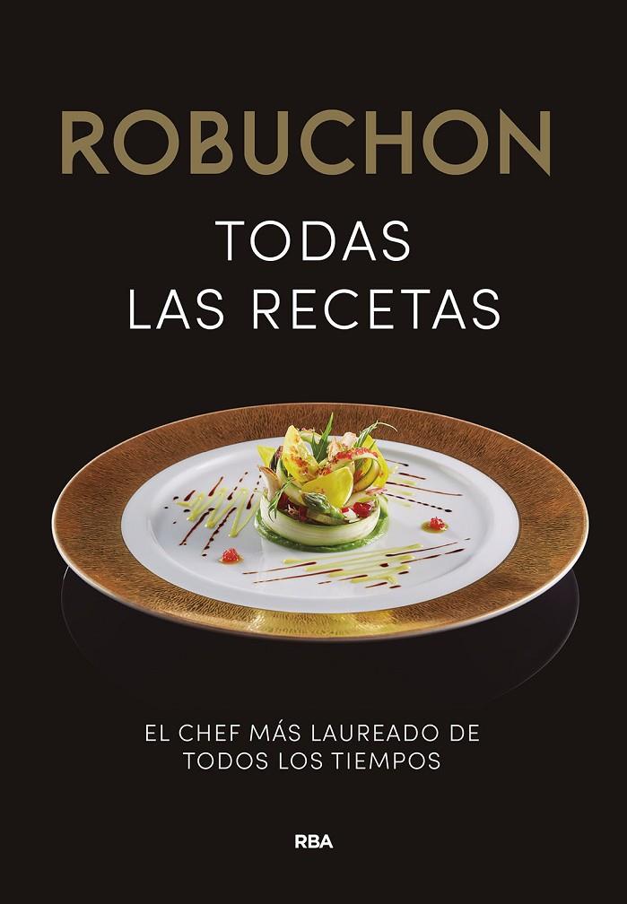 Robuchon : Todas las recetas | 9788411323406 | Robuchon, Joël