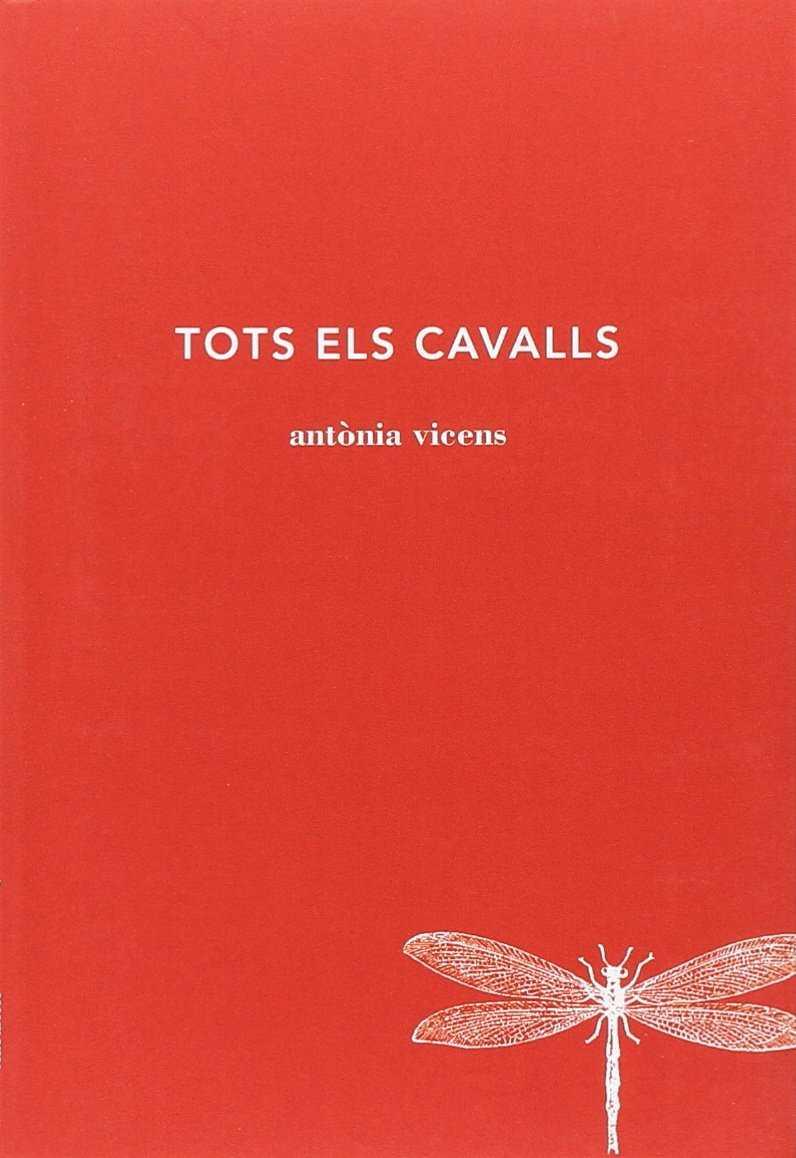 Tots els cavalls | 9788494662447 | Vicens, Antònia