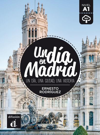 Día en Madrid, Un | 9788416273508 | Rodríguez Pérez, Ernesto