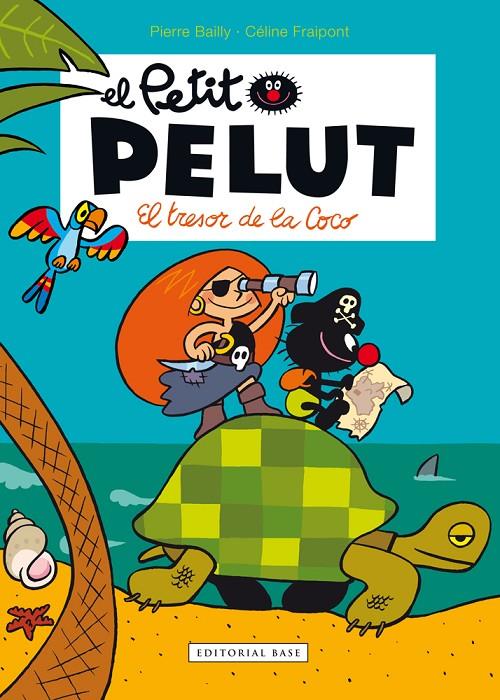 Petit Pelut 9 : El tresor de la Coco | 9788416587582 | Fraipont, Céline / Bailly, Pierre