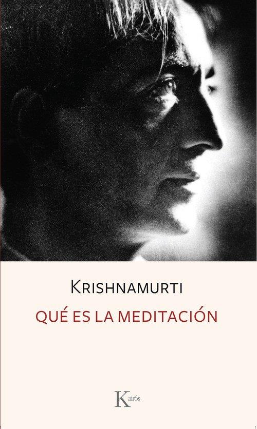 Qué es la meditación | 9788411212885 | Krishnamurti, J.