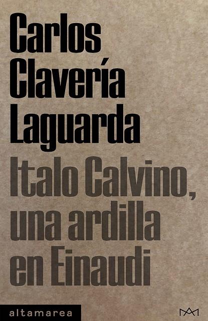 Italo Calvino : una ardilla en Einaudi | 9788419583338 | Clavería Laguarda, Carlos